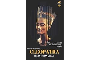 CLEOPATRA: THE EGYPTIAN QUEEN: THE ENTIRE LIFE STORY (Great Biographies)