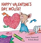 Happy Valentine's Day, Mouse! (If You Give...)