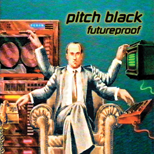 Pitch Black - Futureproof - Zortam Music
