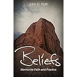 Beliefs: Mennonite Faith and Practice