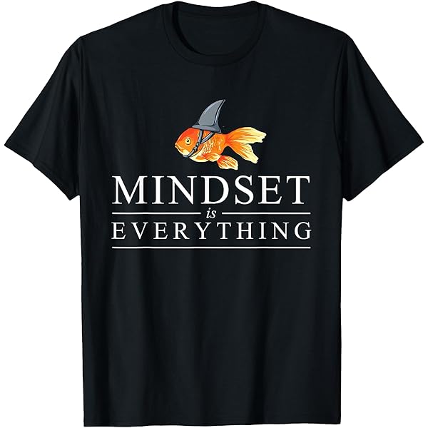 Amazon.com: Mindset Is Everything Think Positive In The Moment T