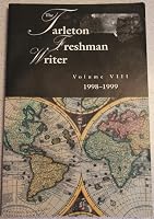 The Tarleton Freshman Writer:Volume VIII 1998-1999 (A Journal of Student Research Papers, Volume VIII) 0828111987 Book Cover
