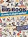 The Big Book of Pretty & Playful Appliqué: 150+ Designs, 4 Quilt Projects Cats & Dogs at Play, Gardens in Bloom, Feathered Friends & More by 