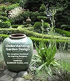 Understanding Garden Design: The Complete Handbook for Aspiring Designers by Vanessa Gardner Nagel APLD