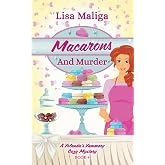 Macarons and Murder: (A Yolanda's Yummery Cozy Mystery, Book 4)