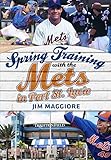 Spring Training with the Mets in Port St. Lucie (America Through Time) by