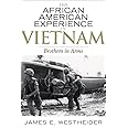 The African American Experience in Vietnam: Brothers in Arms (The African American Experience Series)