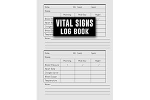 Vital Signs Log Book: The Vital Signs Notebook Large Print helps those vision impaired to monitor any one or all of the vital signs like ... rate, temperature, weight or oxygen level