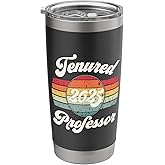 Tenured Professor 2025 Tenured Men Women College Professor Stainless Steel Insulated Tumbler