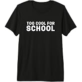 Too Cool for School Premium Tri-Blend T-Shirt