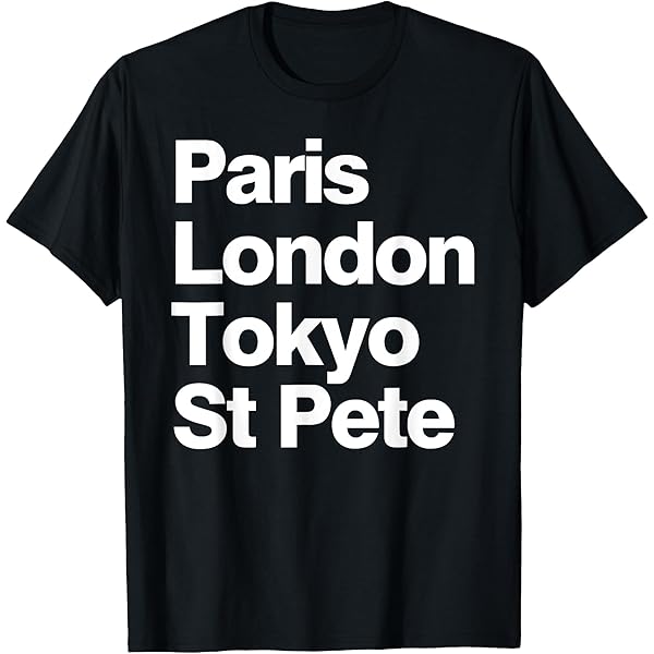 Amazon.com: Paris London Tokyo St Pete T-Shirt - Mens Women