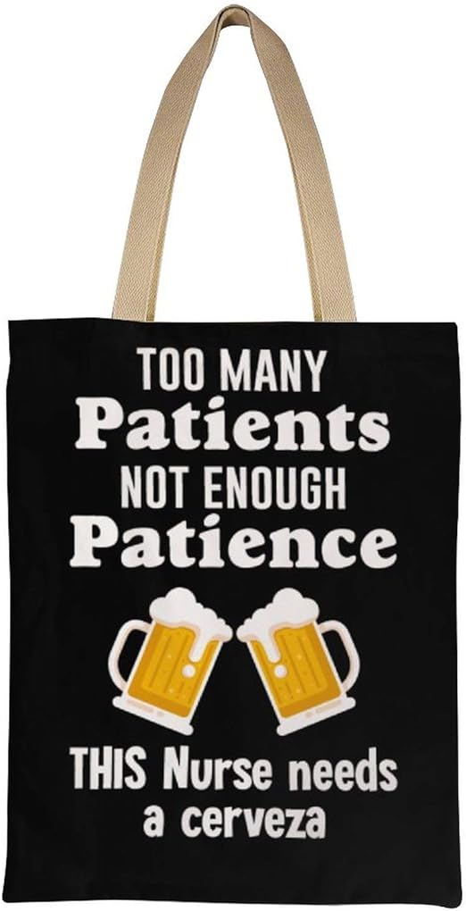 Too Many Patients Not Enough Patience Nurse Bolsa de lona reutilizable