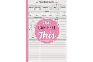 Only I Can Feel This: Chronic Pain & Symptom Tracker Journal