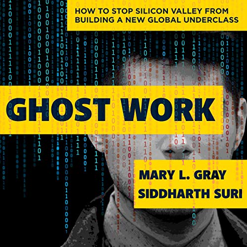 Free Ghost Work: How to Stop Silicon Valley from Building a New Global Underclass WORD