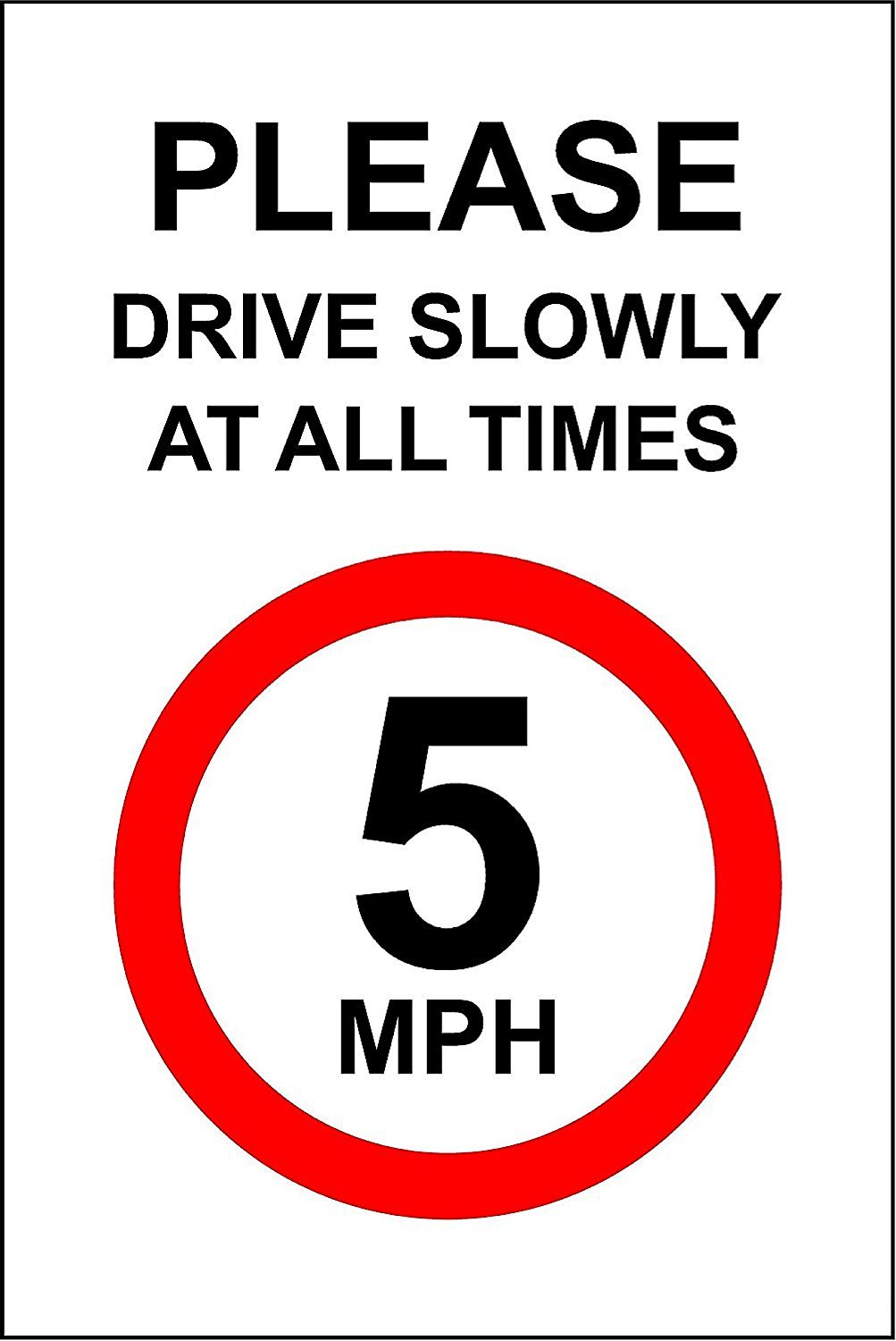 Drive please. Drive slow or slowly.
