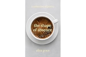 the shape of absence: poetry