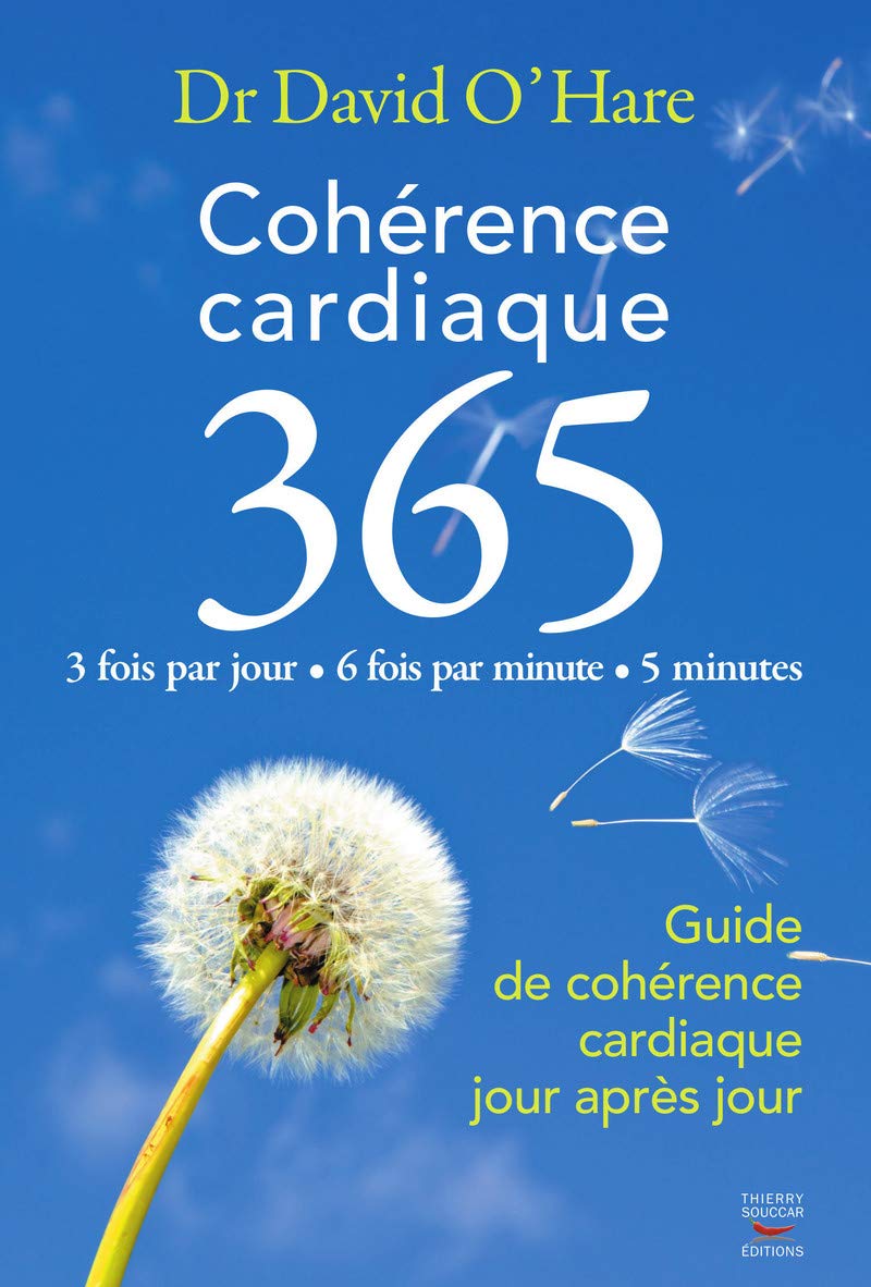 Coherence Cardiaque 3 6 5 Guide De Coherence Cardiaque Jour Apres Jour Amazon Fr David O Hare Livres
