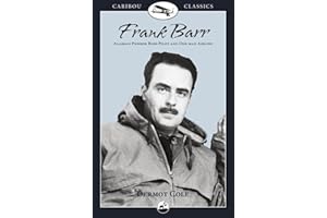 Frank Barr: Alaskan Pioneer Bush Pilot and One-man Airline (Caribou Classics)
