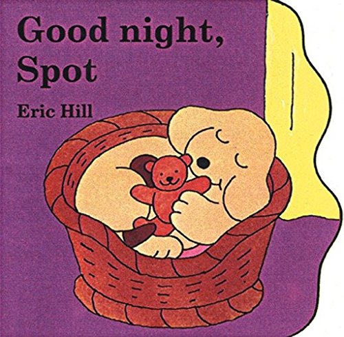 I Love You, Spot! By Eric Hill - Valentine's Board Book For Toddlers (Good Condition)
