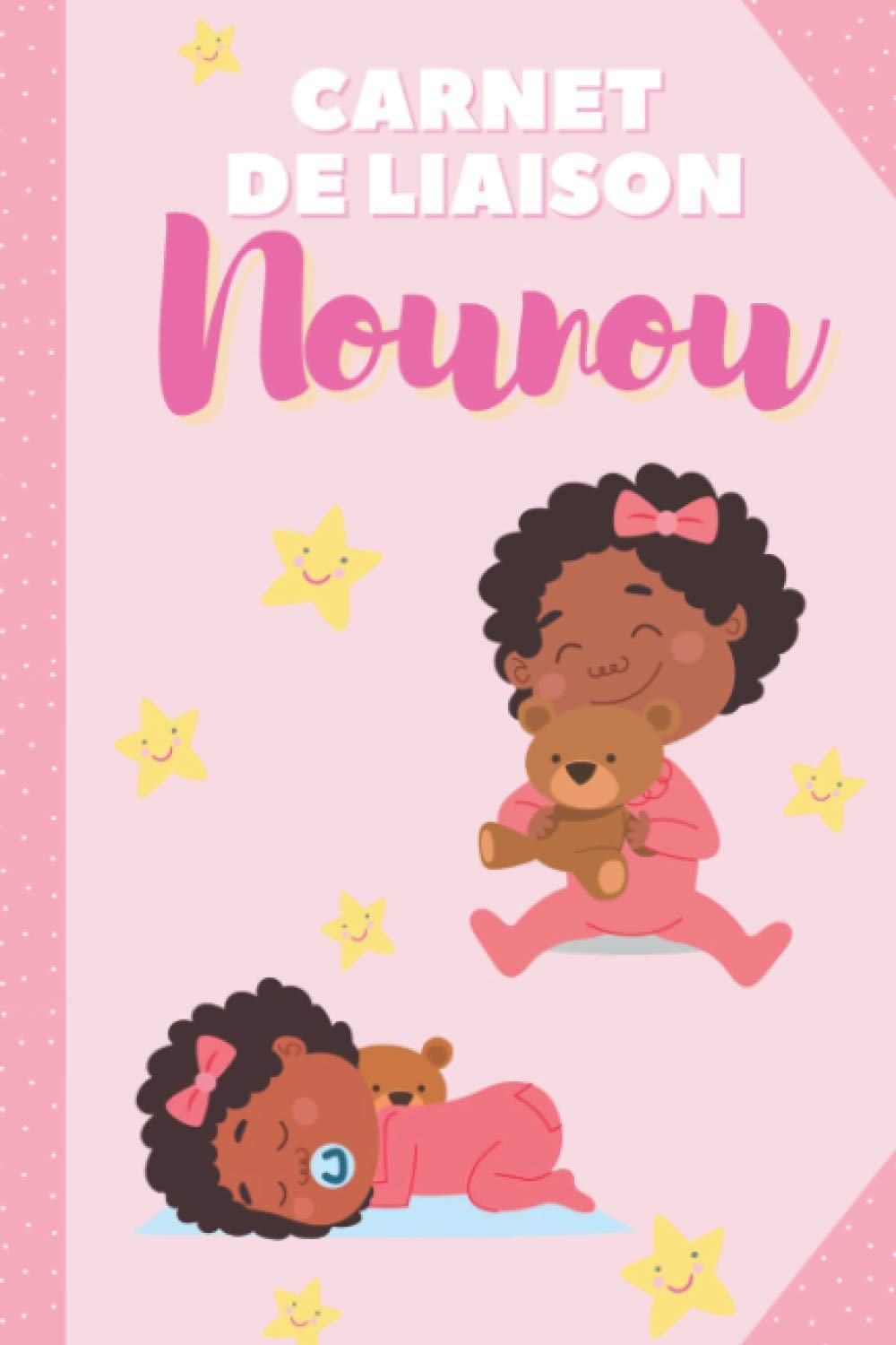 Carnet De Liaison Nounou Cahier De Transmission Nounou Parents Pour Suivre Son Bebe Son Enfant Avec Des Feuilles A Completer Journal De Bord Et Habitudes De L Enfant French