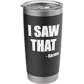 I Saw That Karma Stainless Steel Insulated Tumbler