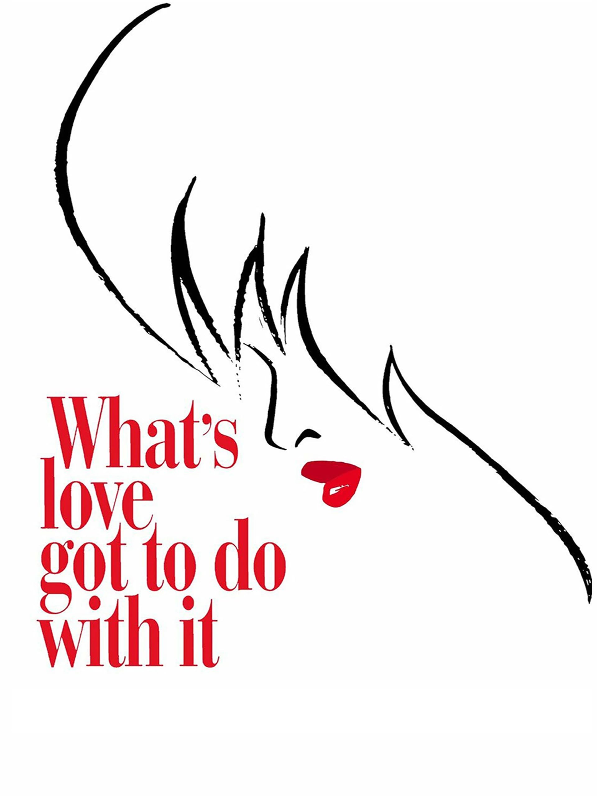 What's Love Got To Do With It?