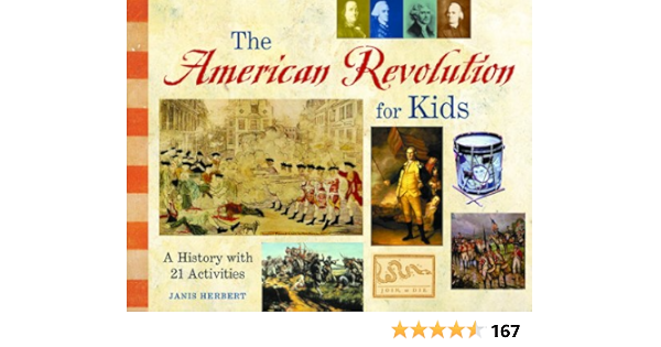 The American Revolution For Kids A History With 21 Activities For Kids Series Kindle Edition By Herbert Janis Children Kindle Ebooks Amazon Com
