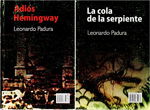 Adios Hemingway & LA Cola De LA Serpiente (Spanish Edition)