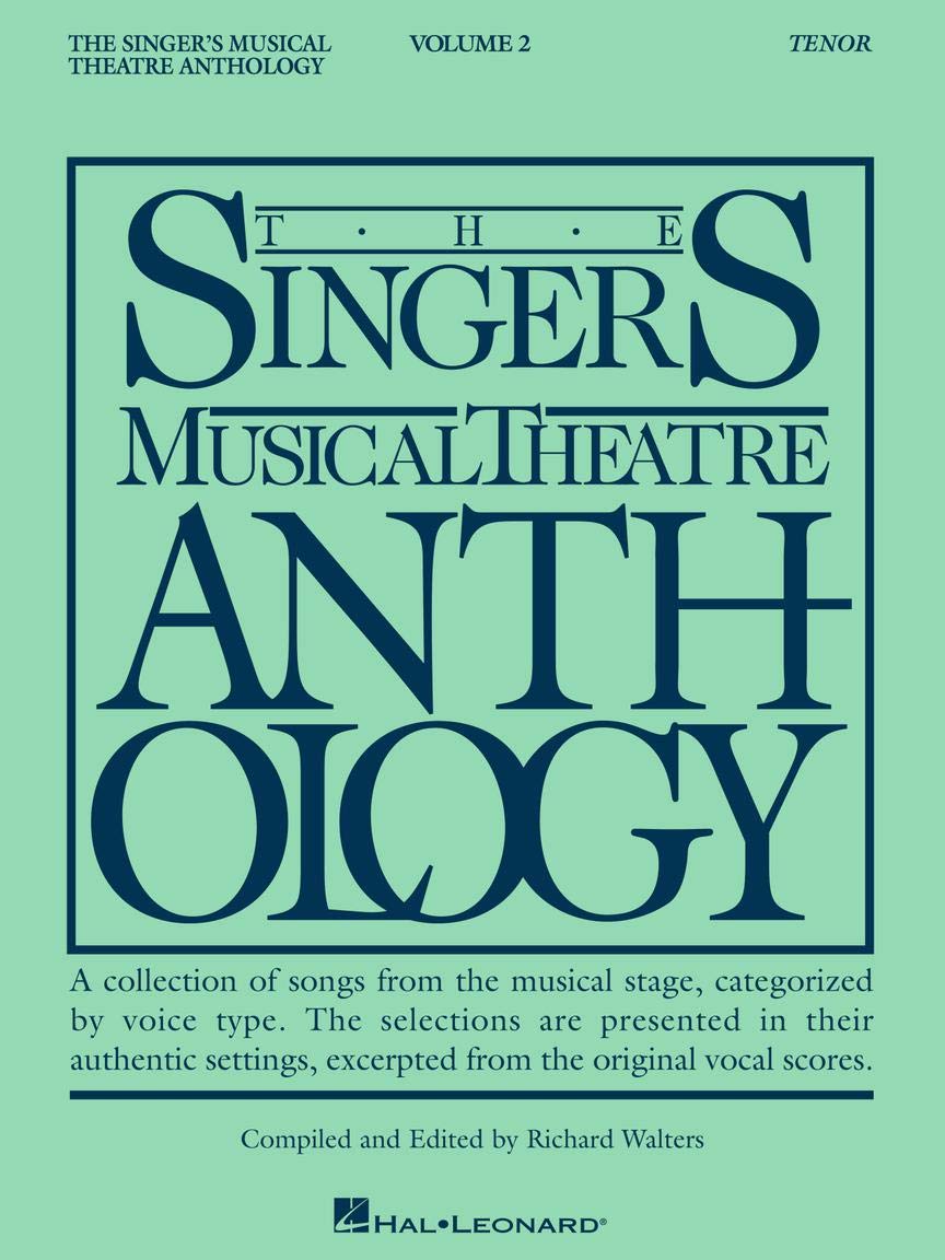 Singers Musical Theatre: Tenor Volume 2 (Piano/Voice/Guitar): Tenor Book Only (Singer's Musical Theatre Anthology (Songbooks))