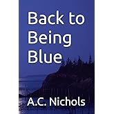 Back to Being Blue
