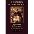 The Morality of the Exterior Act: in the Writings of St. Thomas Aquinas