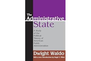 The Administrative State: A Study of the Political Theory of American Public Administration