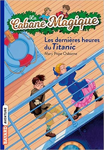 Amazon Fr La Cabane Magique Tome 16 Les Dernieres Heures Sur Le Titanic Pope Osborne Mary Masson Philippe Livres
