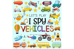 Let's Play I Spy Vehicles: I spy Fun Picture Puzzle Book for 2-5 Year Olds girls and boys Adding Up Book,Interactive Picture Book for Preschoolers & Toddlers (Vehicles Activity Book)