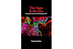The Cape & the Urn: Musings in verse on the challenge of life