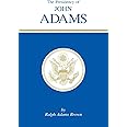 The Presidency of John Adams (American Presidency (Univ of Kansas Hardcover))