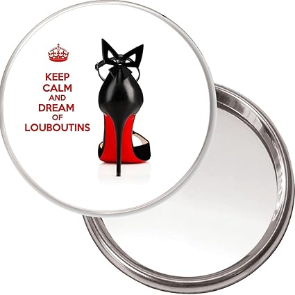 Keep Calm And sueño de LOUBOUTINS único botón espejo con una ...