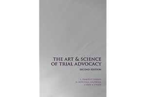 The Art and Science of Trial Advocacy, Second Edition