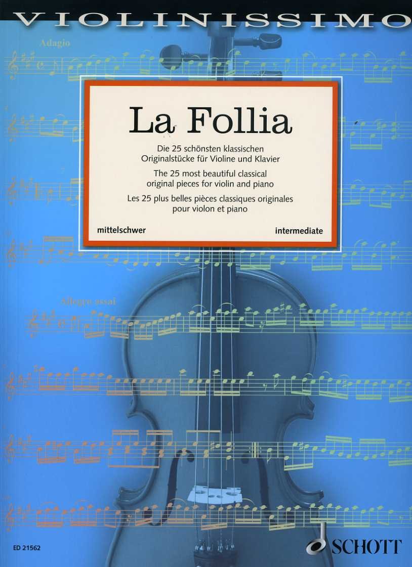 La Follia: The 25 Most Beautiful Classical Original Pieces: Les 25 plus belles pièces classiques originales pour violon et piano. Vol. 2. violin and piano.