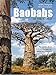 Baobabs of the World: The upside-down trees of Madagascar, Africa and Australia by Louise Jasper, Andry Petignat