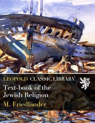 Text-book of the Jewish Religion