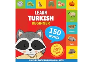 Learn turkish - 150 words with pronunciations - Beginner: Picture book for bilingual kids