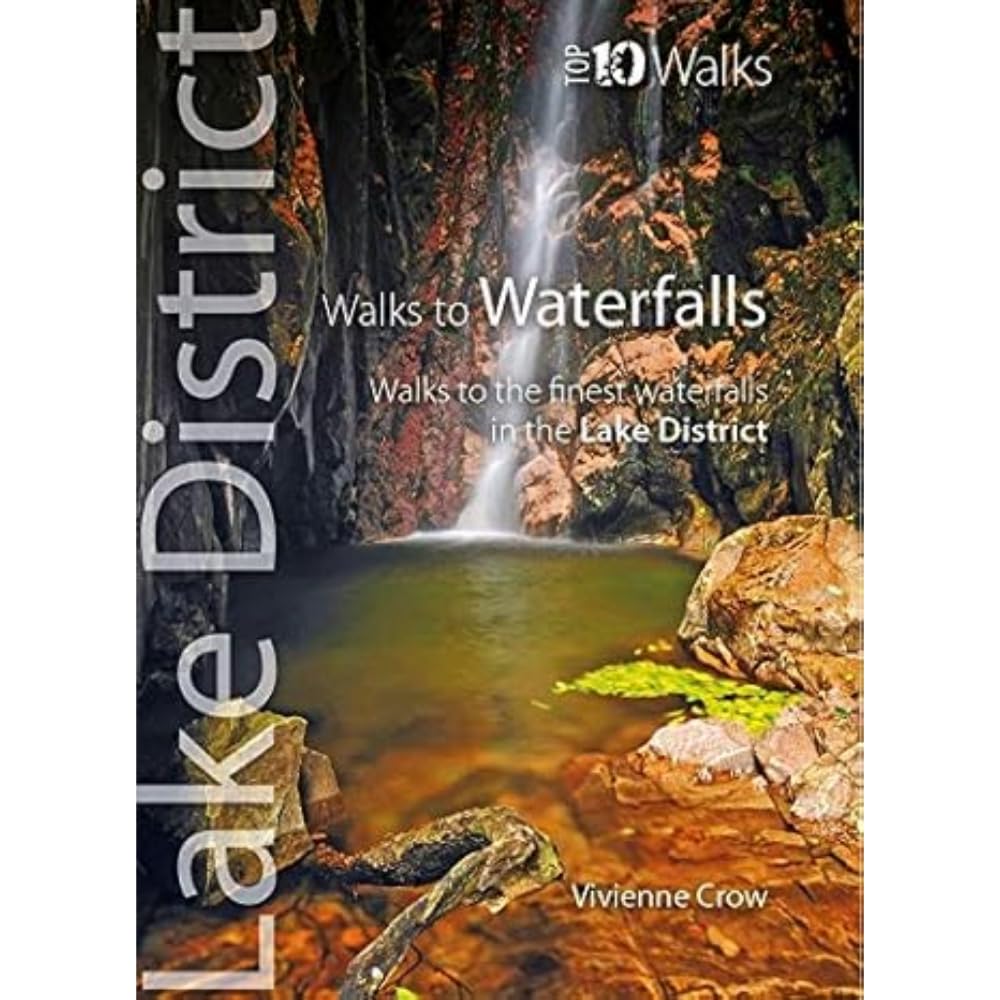 Walks to Waterfalls: Walks to Cumbria's Best Waterfalls (Lake District Top 10 Walks): 6