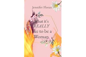 What it's REALLY like to be a Woman