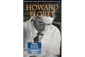 Howard Florey: The Man Who Made Penicillin