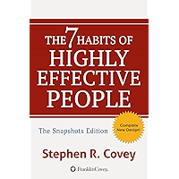The 7 Habits of Highly Effective People:  Powerful Lessons in Personal Change: Snapshots Edition