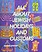 All About Jewish Holidays and Customs
