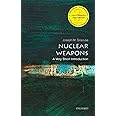 Nuclear Weapons: A Very Short Introduction (Very Short Introductions)