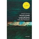 Nuclear Weapons: A Very Short Introduction (Very Short Introductions)