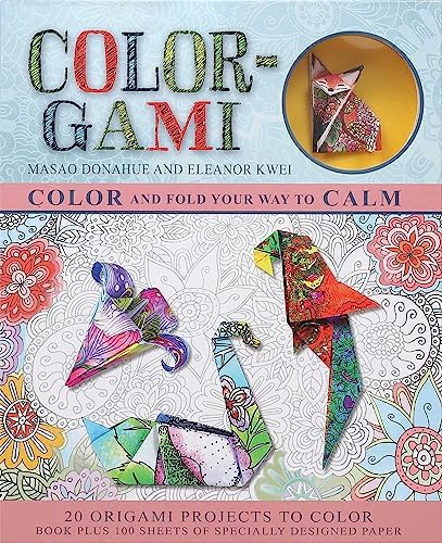 Color-Gami: Color and Fold Your Way to Calm (Origami Books